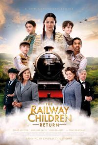 The Railway Children Return Poster UK Main 8102x12000 The Railway Children Return Main AW 1 Sheet Final HR jpg 486x720